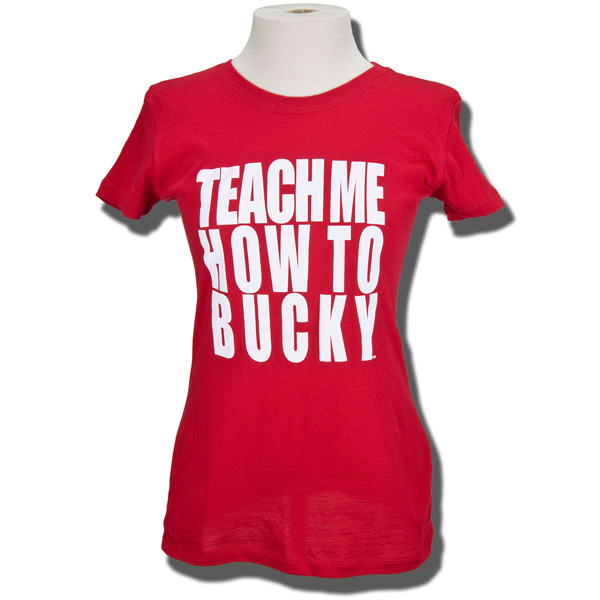 Top Promotions Women's Teach Me How To Bucky T-Shirt (Red) *